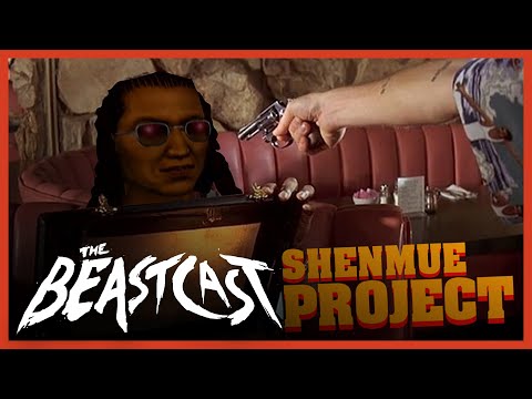 The Shenmue Project (Giant Beastcast 02/07/2020)