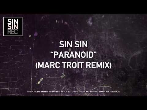 Sin Sin - Paranoid (Marc Troit Remix)