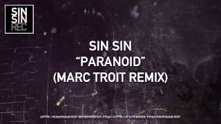 Sin Sin - Paranoid (Marc Troit Remix)