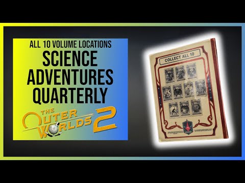 The Outer Worlds 2: All Science Adventures Quarterly Locations (In Pursuit of Purloined Propaganda)