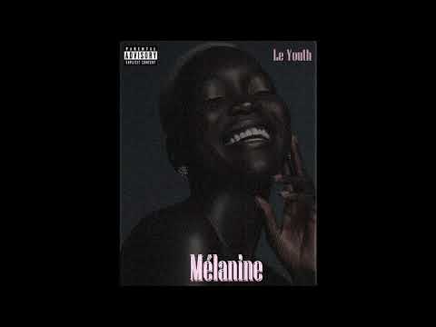LE YOUTH - MÉLANINE (AUDIO) [FlyBeu Records]