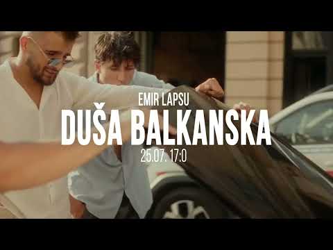 Emir Lapsus - Duša Balkanska (Official Trailer Video)