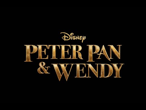 Peter Pan & Wendy (Sneak Peek)