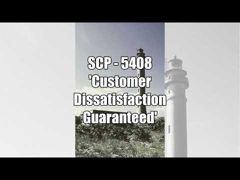 SCP - 5408 'Customer Dissatisfaction Guaranteed'