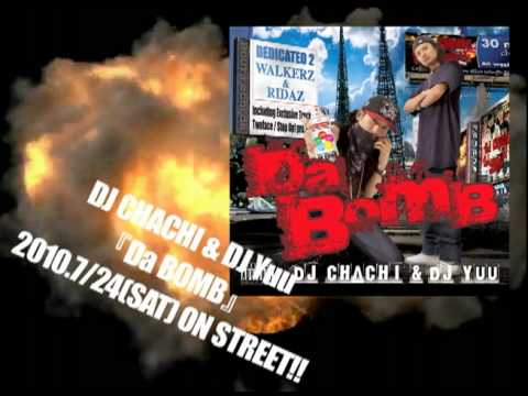 DJ CHACHI & DJ Yuu 『Da BOMB』