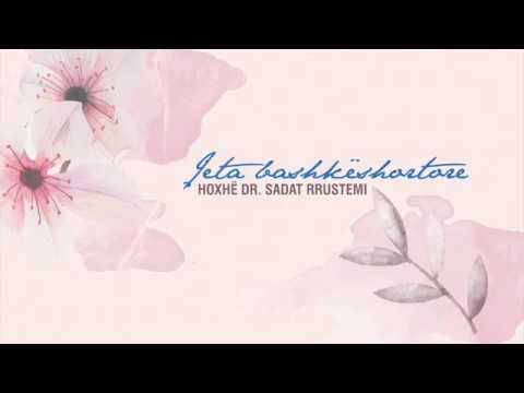 Rëndësia e ndërtimit të familjes së shëndoshë ll - Hoxhë Dr. Sadat Rrustemi