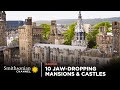 10 Jaw-Dropping Mansions, Castles & Estates 🏰 Smithsonian Channel