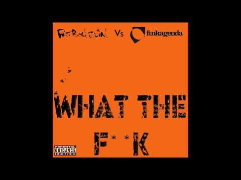 Fatboy Slim vs. Funk Agenda - (What The Fk)