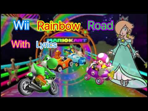 Wii Rainbow Road with Lyrics!