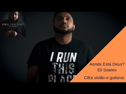 Aonde Está Deus? - Eli Soares