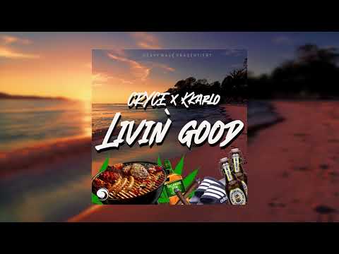 CRYCE & KKARLO - LIVIN` GOOD