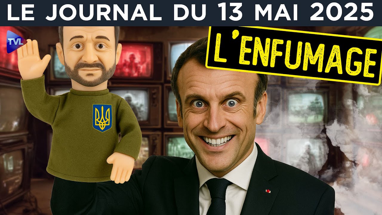 Ukraine : Macron ou l’art de l'humiliation - JT du mardi 13 mai 2025