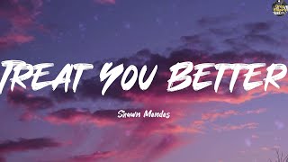 Download lagu Treat You Better - Shawn Mendes (Lyrics) Passenger, Camila Cabello, Ava Max mp3