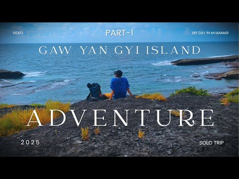 (Part 1)🏝️Solo Adventure to Gaw Yan Gyi Island🌊🇲🇲| 3 Days 2 Nights Vlog