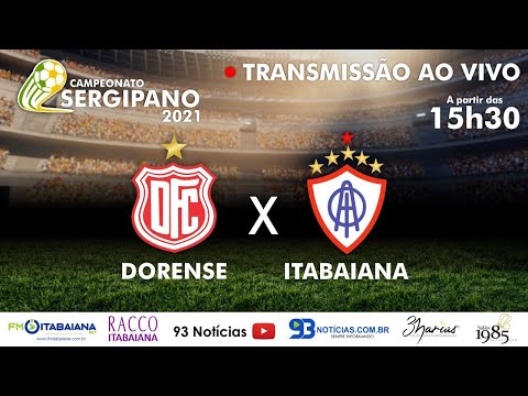 AO VIVO - DORENSE X ITABAIANA | CAMPEONATO SERGIPANO 2021