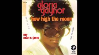 Gloria Gaynor - How High The Moon (Even Higher Re Edit)