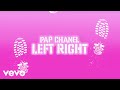 Pap Chanel - Left Right