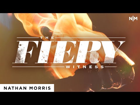 The Fiery Witness | Nathan Morris [Official Video]