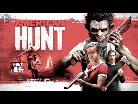 AMERICAN HUNT: HUNT OR BE HUNTED 🎬 Full Exclusive Horror Movie Premiere 🎬 English HD 2022