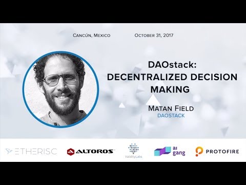 D1Conf 2017 | Keynote | Decentralized Decision Making with Matan Field, DAOstack