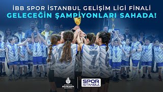 İBB Spor İstanbul Gelişim Ligi Finali 💙Geleceğin Şampiyonları Sahada!