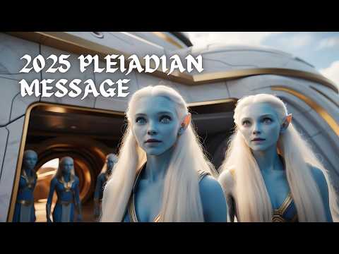 Pleiadian Wisdom for 2025 - The New Earth Revealed