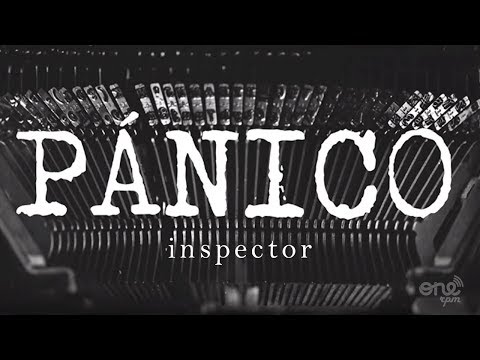 Pánico - El Inspector