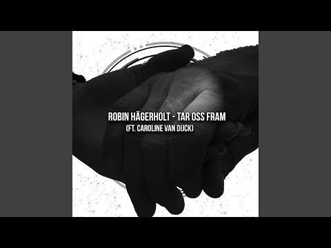 Tar Oss Fram (Feat. Caroline Van Dijck) (Original Mix)