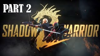 Shadow Warrior 2 Gameplay Walkthrough Part 2 (1080p PC) - No Commentary