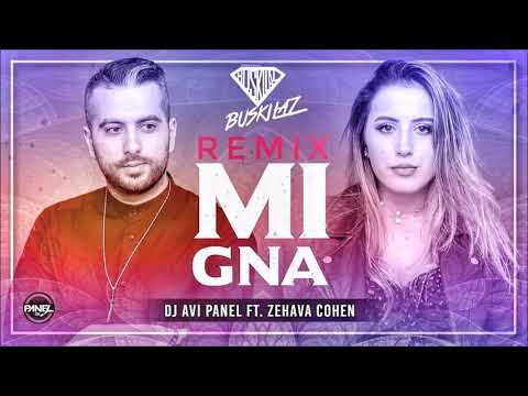 DJ Avi Panel Feat. Zehava Cohen - Mi Gna (Buskilaz Remix)