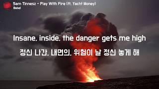 [한글 가사] Sam Tinnesz - Play With Fire (ft. Yacht Money)