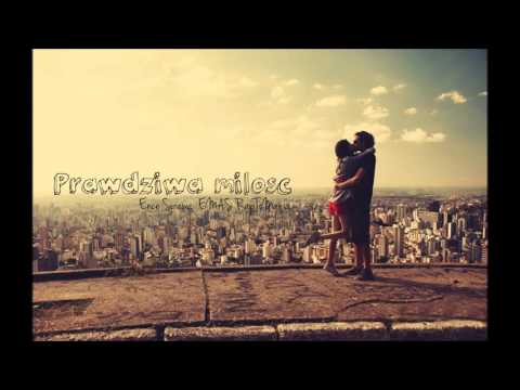 Ence Śpiewa ft. EMAS & RapToMania - Prawdziwa Miłość