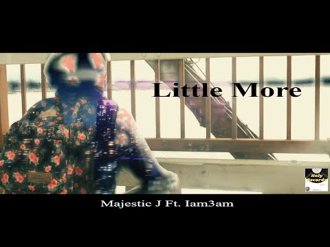 Majestic J - Little More Ft. IAM3AM (Official Music Video)