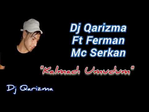 Dj Qarizma - Kalmadı Umudum