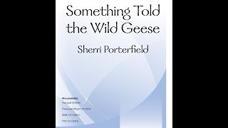 Something Told the Wild Geese (SSA) - Sherri Porterfield