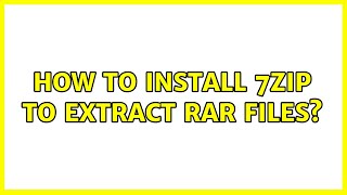Ubuntu: How to install 7zip to extract rar files?