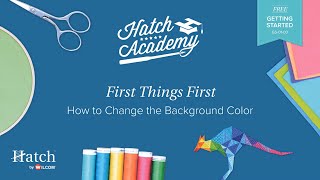 Hatch Embroidery Part 3 - How to Change the Background Color