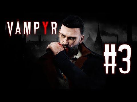 Járvány, Katasztrófa, Elisabeth... :( | Vampyr #3 (NC)