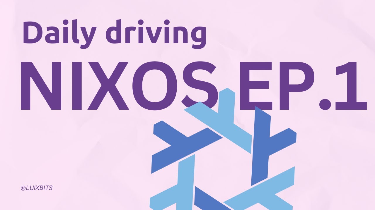First Day Setup - Daily Driving NixOS | Episode 1