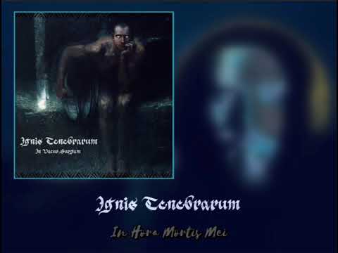Ignis Tenebrarum - In Hora Mortis Mei