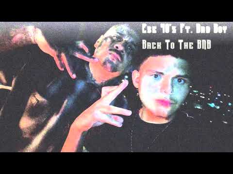 Ese 40'z Ft. Bad Boy - Back To The BNB