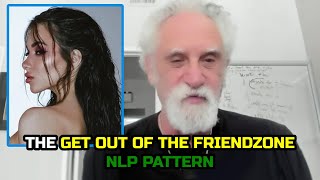 The Get Out Of The Friendzone NLP Pattern [Ice White] [@speedseduction]