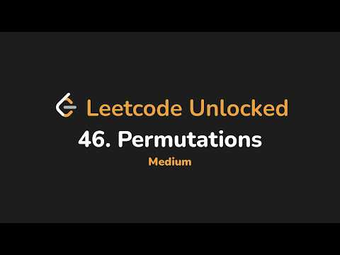46 Permutations Leetcode Unlocked Python