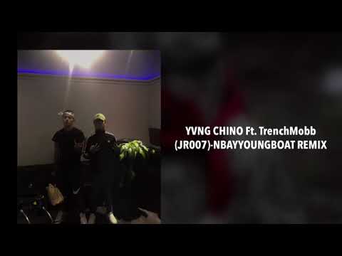 Yvng Chino Ft. TrenchMoBB( JR007 ) - NBAYOUNGBOAT REMIX