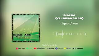 Download lagu Hijau Daun - Suara (Ku Berharap) mp3 Download lagu Hijau Daun - Suara (Ku Berharap) mp3