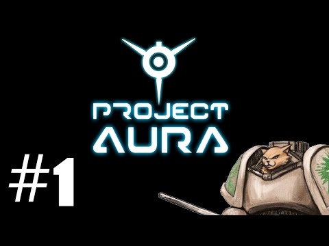 Let's Play Project Aura (Beta) - Episode 1 - Gameplay Introduction