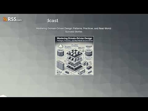 Mastering Domain-Driven Design: Patterns, Practices, and Real-World Success Stories