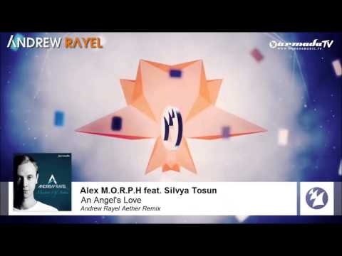 Alex M.O.R.P.H. feat. Silvya Tosun - An Angel's Love (Andrew Rayel Aether Remix) (Full) (HQ)