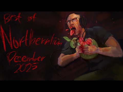 The Best of Northernlion - December 2025