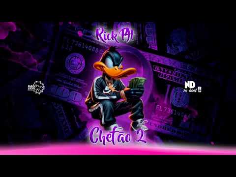 RICK PH  -  CHEFÃO 2   (ND NO BEAT)